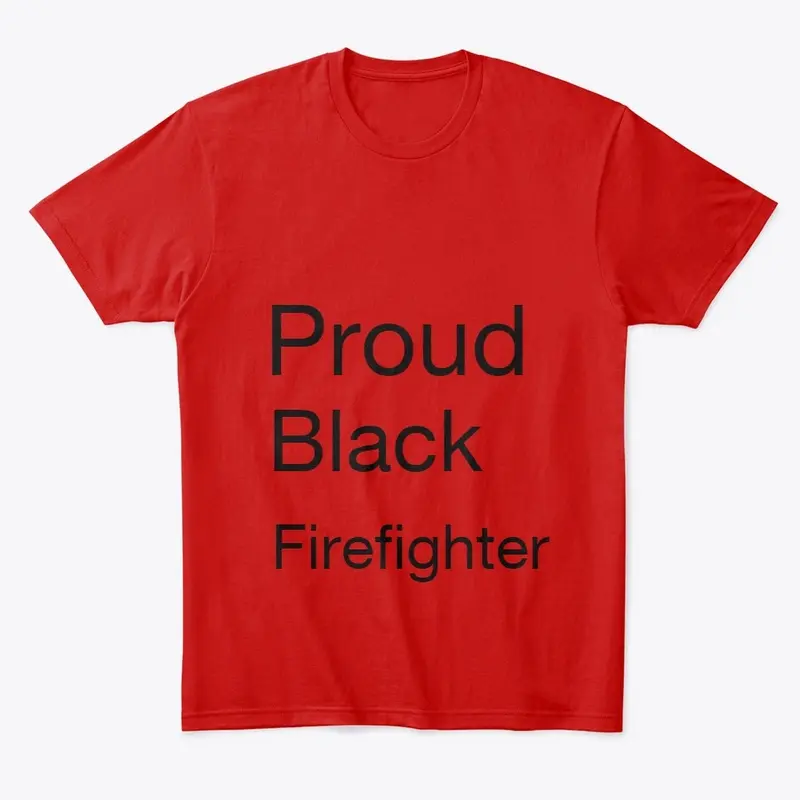 Proud Black Firefighter Gear