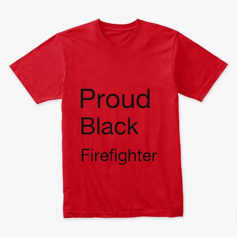 Proud Black Firefighter Gear