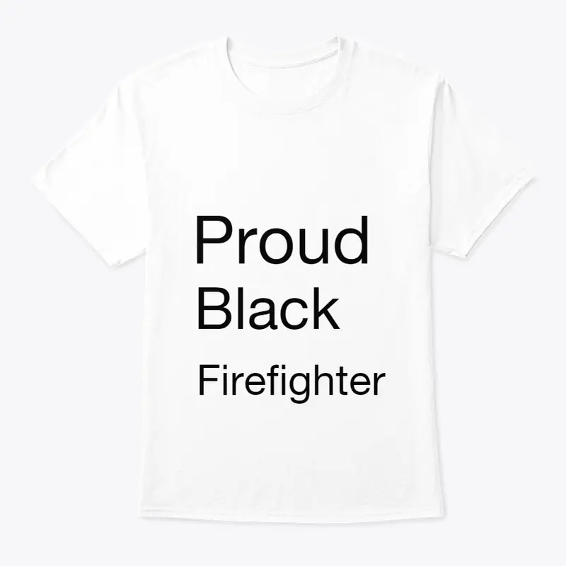 Proud Black Firefighter Gear