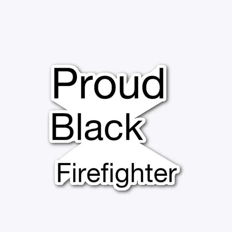 Proud Black Firefighter Gear