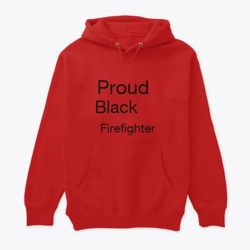 Proud Black Firefighter Gear