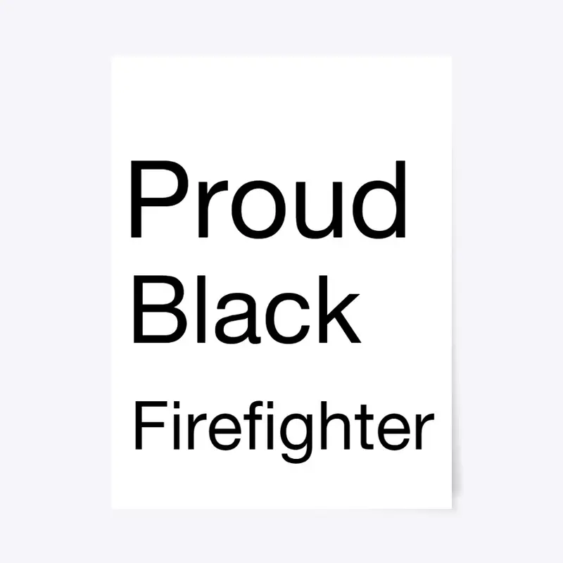 Proud Black Firefighter Gear