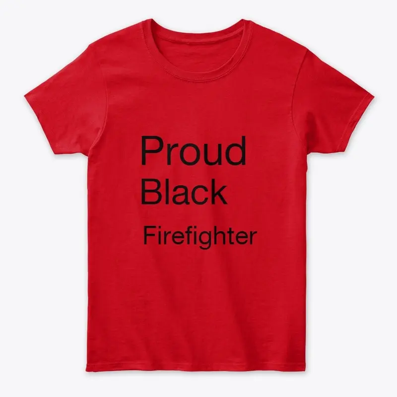 Proud Black Firefighter Gear